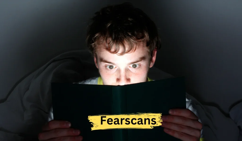 Fearscans